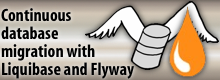 Continuous database migration with Liquibase and Flyway